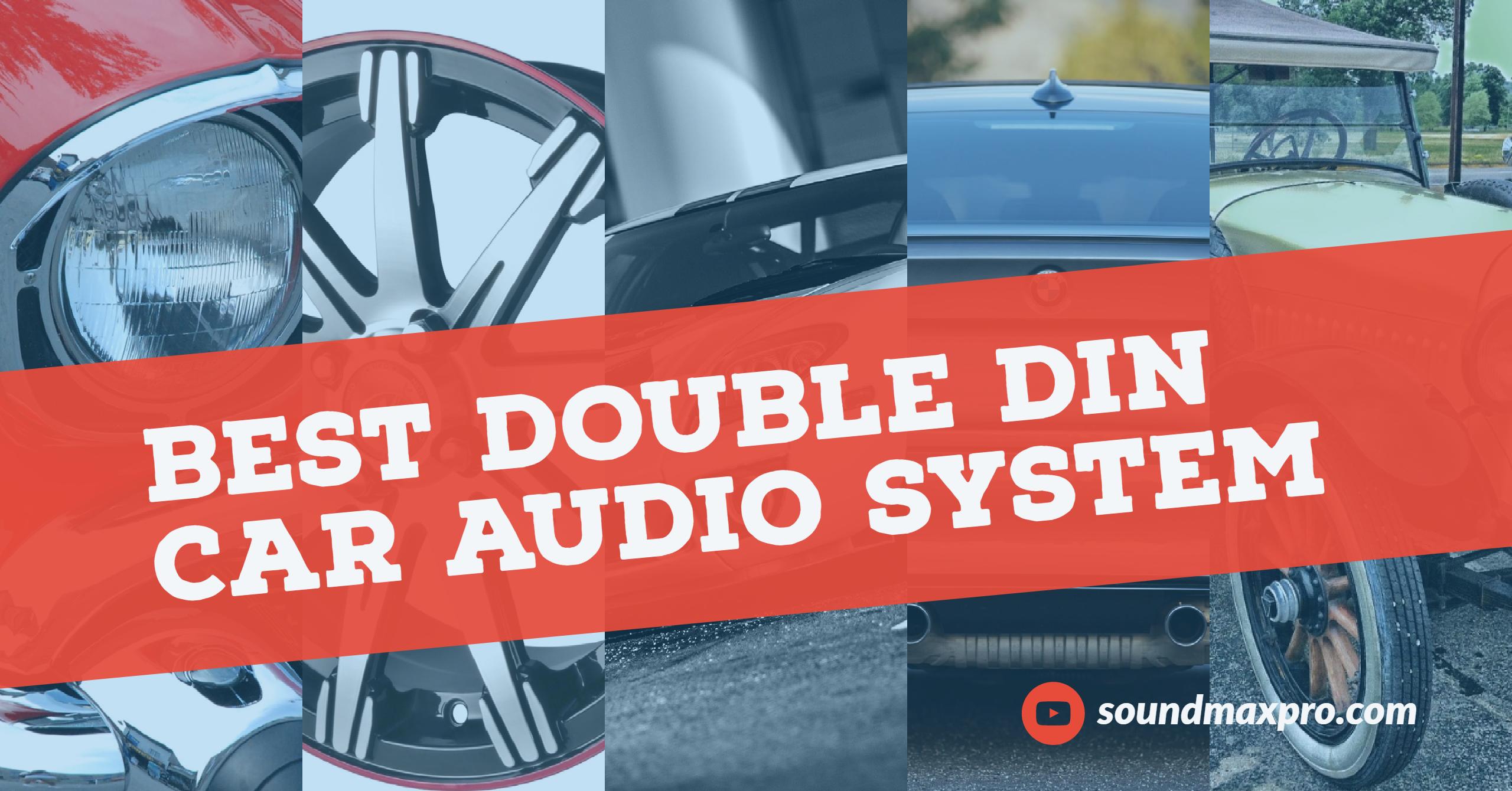 Best Double Din Stereo System