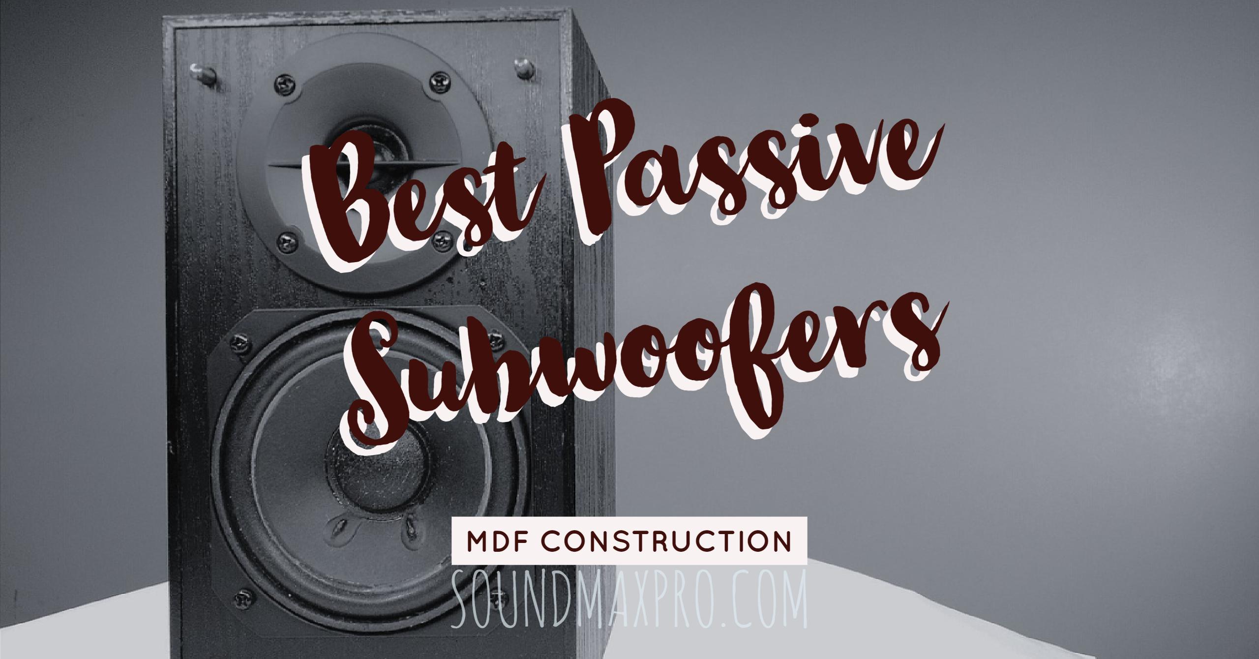 Best Passive Subwoofers