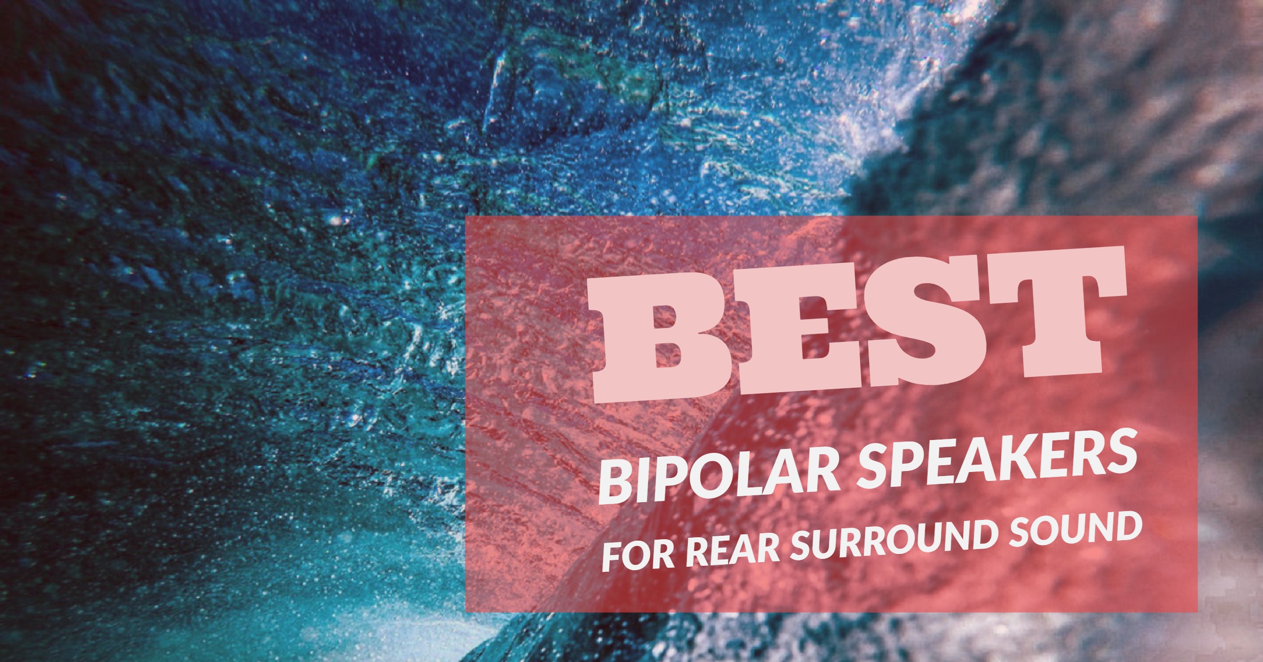 Best Bipolar Speakers