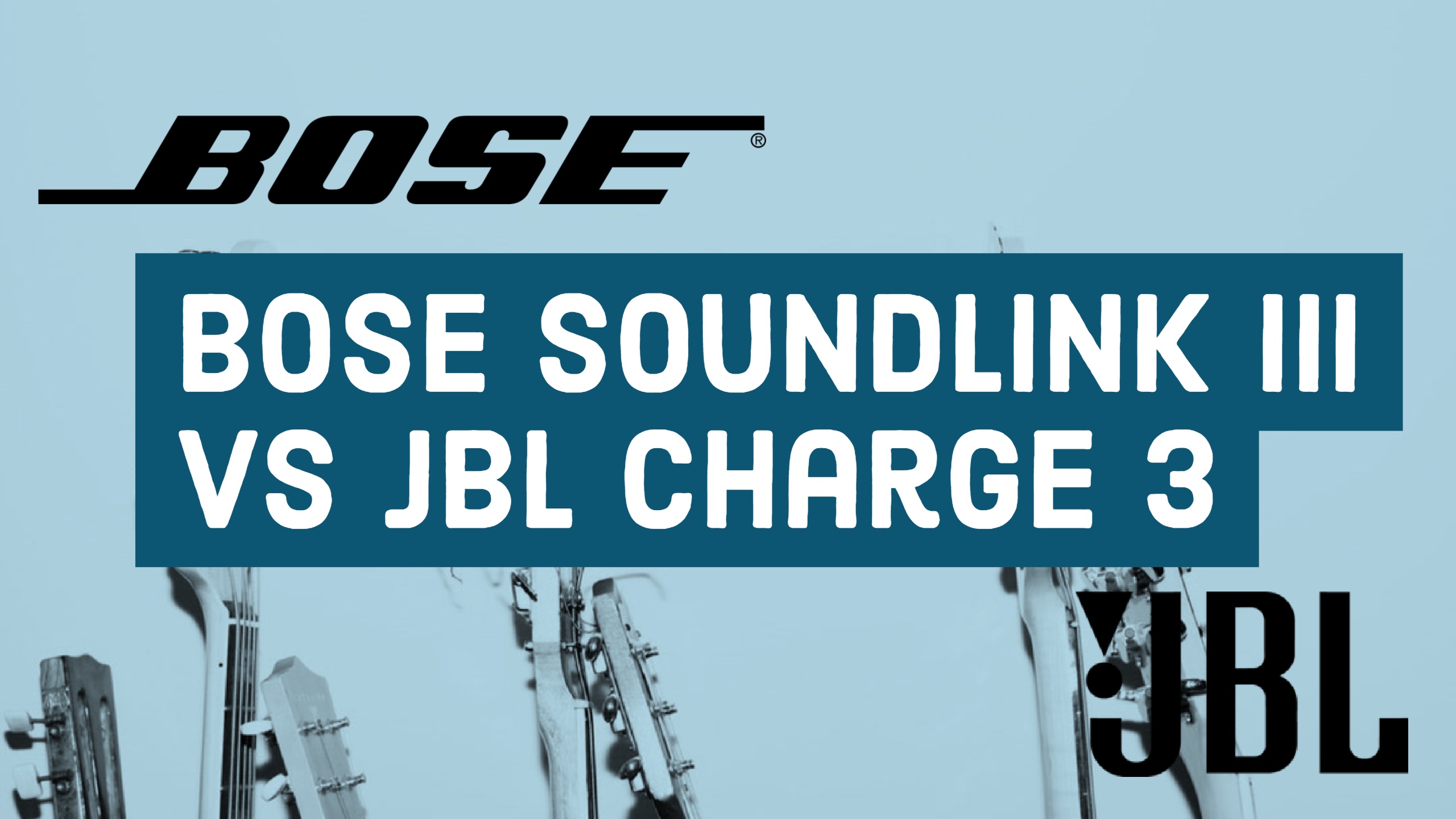 Bose SoundLink III vs JBL Charge 3