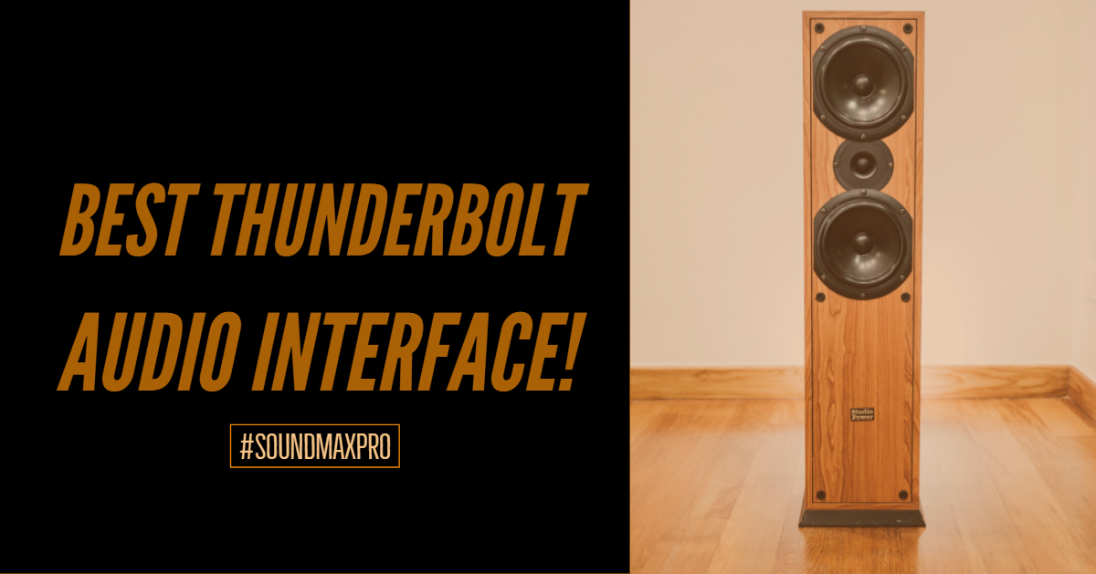 Best Thunderbolt Audio Interface