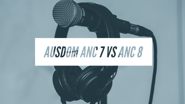 Ausdom ANC 7 vs ANC 8 Specifications Comparison Headphone Review