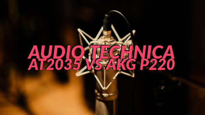 Audio Technica AT2035 vs AKG P220