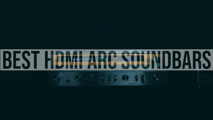 Best HDMI ARC Soundbars