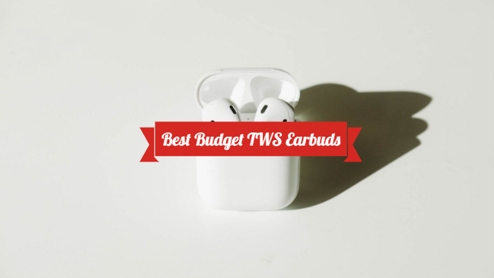 Best Budget TWS Earbuds