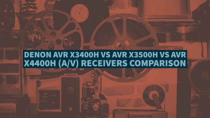 Denon AVR X3400H vs AVR X3500H vs AVR X4400H