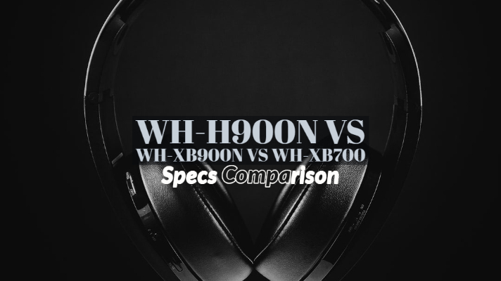 WH-H900N vs WH-XB900N vs WH-XB700