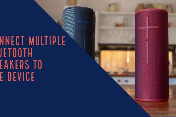 Connect Multiple Bluetooth Speakers to One Device