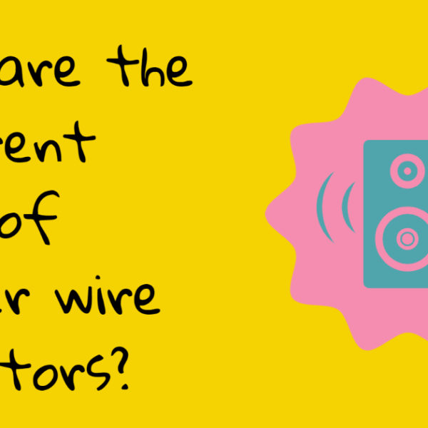 What are the different types of speaker wire connectors?