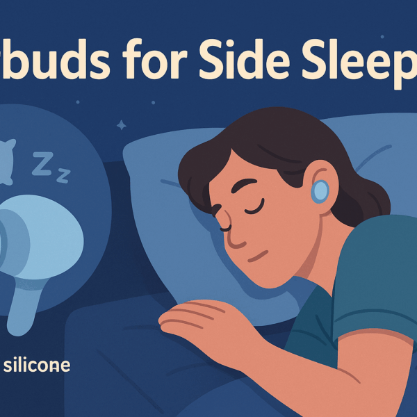 List of Earbuds for Side Sleepers - Guide to All-Night Comfort